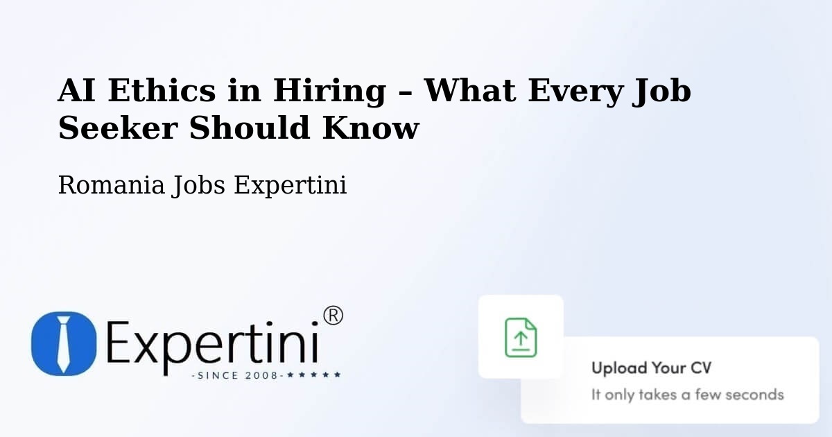 AI Ethics in Recruitment & Hiring – Comuna Tãtãranu - Comuna Tãtãranu, Romania Jobs Expertini