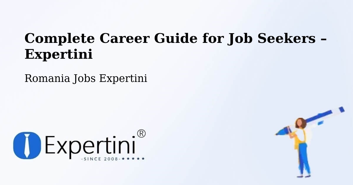 Career Guide for Job Seekers – Comuna Tãtãranu - Comuna Tãtãranu, Romania Jobs Expertini