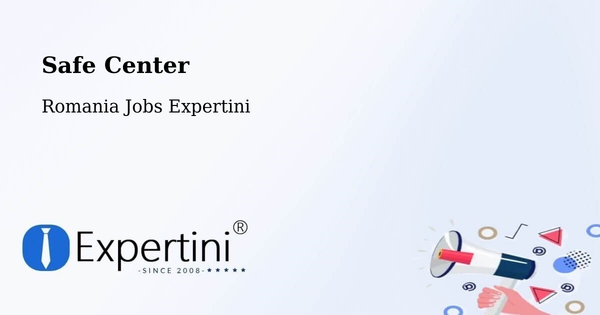 Safety Center – Comuna Tãtãranu - Romania Jobs Expertini